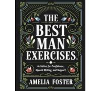 The Best Man Exercises: Activities for Confidence, Speech Writing, and Support