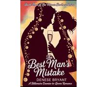 The Best Man's Mistake: A Billionaire Enemies-to-Lovers Romance