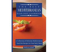The Best Mediterranean Dash Diet Cookbook