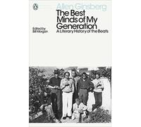 The Best Minds of My Generation: A Literary History of the Beats