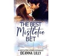 The Best Mistletoe Bet: A Clean Small-Town Holiday Romance
