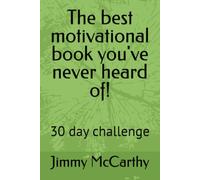 The best motivational book you've never heard of!: 30 day challenge