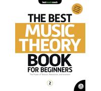 The Best Music Theory Book for Beginners 2: The Power of Tension, Resolution, and Inversion