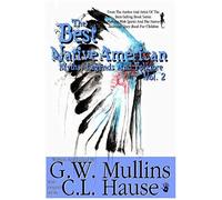The Best Native American Myths, Legends, And Folklore Vol.2