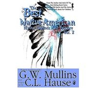 The Best Native American Myths, Legends, And Folklore Vol.2