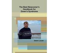 The Best Newcomer's Handbook For Down's Syndrome