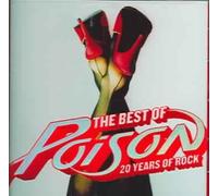 The Best Of: 20 Years Of Rock by Poison [Audio CD] NEUF