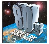 The Best Of 80's Album In The World ...Ever!
