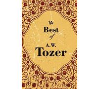 The Best Of A. W. Tozer