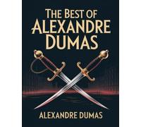 The Best of Alexandre Dumas