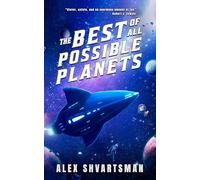 The Best of All Possible Planets