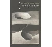 The Best of All Possible Worlds: Mathematics and Destiny