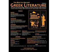 The Best of Ancient Greek Literature: The Series for the Knowledge, Wisdom & Practice of Ancient Greek Literature