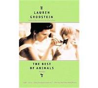 The Best of Animals Lauren Grodstein (Auteur)