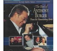 The Best of Anthony Burger: From the Homecoming Series by Anthony Burger NEUF