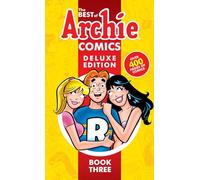 The Best of Archie Comics 3 Deluxe Edition