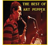 Art Pepper – The Best of Art Pepper