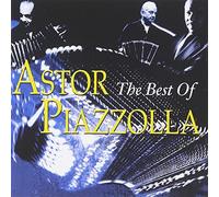 The Best Of Astor Piazzolla by Astor Piazzolla