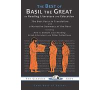 The Best Of Basil The Great On Reading Literature And Education