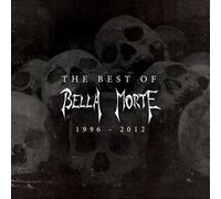 The Best Of Bella Morte 1996-2012 by Bella Morte [Audio CD] NEUF