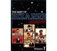 The Best of Bizarre: Volume 7 (Uncensored)