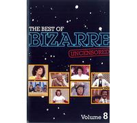 The Best of Bizarre: Volume 8 (Uncensored)