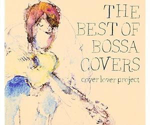 The Best of Bossa Covers [Import]
