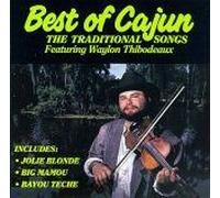 The Best Of Cajun: The Traditional Songs