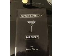 The Best of Captain Capitalism: Top Shelf