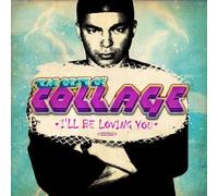The Best of Collage - I'll Be Loving You (Digitally Remastered) by Collage (2010-07-26)