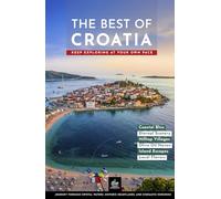 The Best of Croatia: Keep Exploring at Your Own Pace