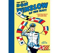 The Best of Don Winslow of the Navy: A Collection of High-seas Stories from Comics' Most Daring Sailor