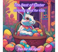 The Best of Easter Coloring Book for Kids: Big, Easter Designs to Spark Creativity in Young Artists