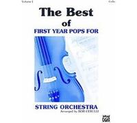 The Best of First Year Pops for String Orchestra for Cello