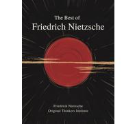 The Best of Friedrich Nietzsche