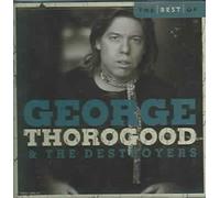 The Best of George Thorogood & the Destroyers: 10 Best Series [Capitol] [CD]