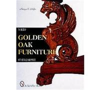 The Best of Golden Oak Furniture Nancy N. Schiffer (Auteur)