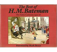 The Best of H.M.Bateman: "Tatler" Cartoons, 1922-26