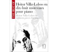 Heitor Villa-Lobos – Le meilleur de Villa-Lobos au piano – 25 morceaux – Partition – Eschig