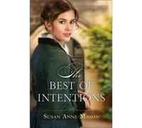 The Best of Intentions by Susan Anne Mason Susan Anne Mason (Auteur)