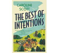 The Best of Intentions: A 'fond and funny' story of friendship, community and staying true to yourself.