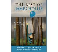 The Best of James Hollis: Wisdom for the Inner Journey