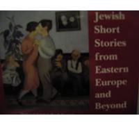 The Best of Jewish Short Stories From Eastern Europe and Beyond
