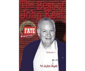 The Best of John Keel: Volume 1