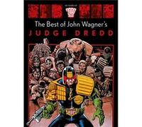 The Best of John Wagners Judge Dredd by John Wagner John Wagner (Auteur)