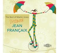 The Best of Martin Jones: Discover Jean Françaix