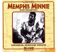 The Best of Memphis Minnie: In My Girlish Days by Memphis Minnie