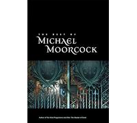 The Best of Michael Moorcock
