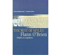 The Best of Myles, John F. Byrne Irish Literature Series Flann O'Brien (Auteur)
