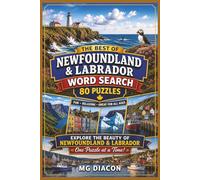 The Best of Newfoundland & Labrador Word Search: 80 Large Print Puzzles Inspired by Coastal Landscapes, Icebergs, Culture, and East Coast Living
